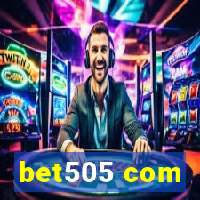 bet505 com